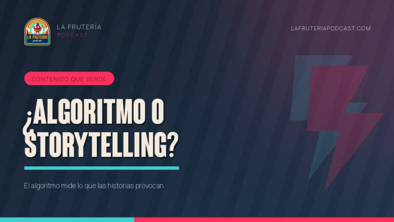 Portada del artículo «¿Algoritmo o storytelling? Qué premia de verdad» de La Frutería Podcast
