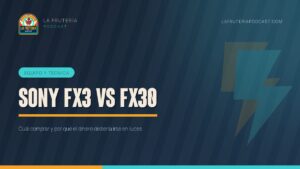 Portada del artículo «Sony FX3 vs FX30: cuál comprar» de La Frutería Podcast