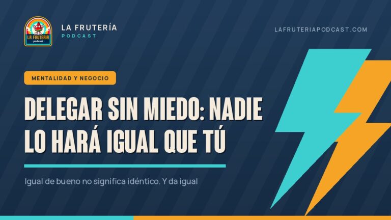 Portada del artículo: delegar sin miedo, nadie lo hará igual que tú